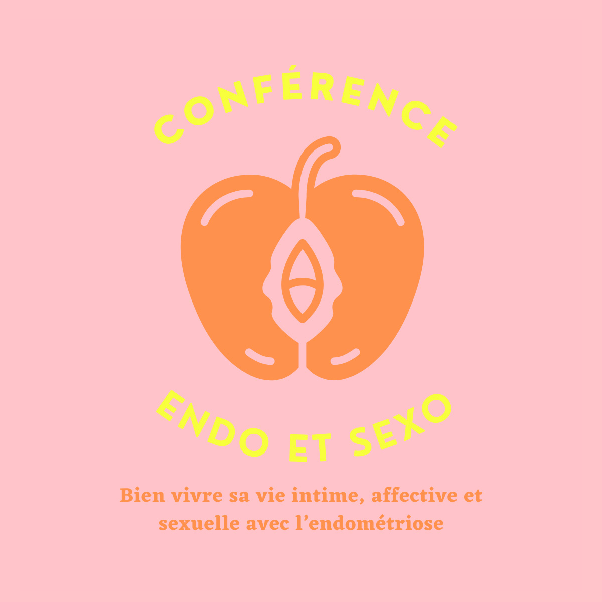Conférence Endo & Sexo : Bien vivre sa vie intime, affective et sexuelle avec l’endométriose