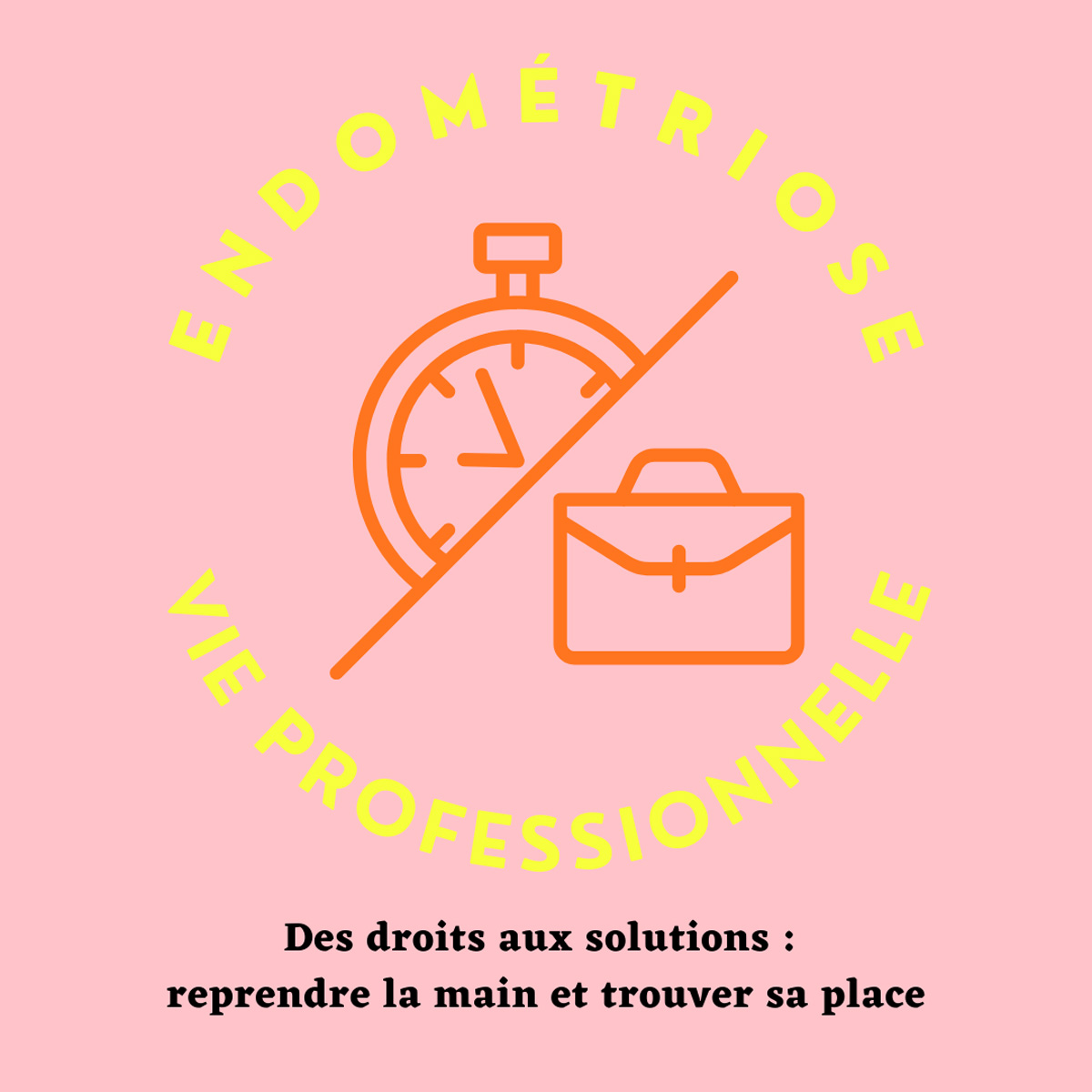 Conférence Atelier – Endométriose et vie professionnelle